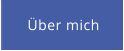 Über mich